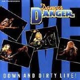 Danger Danger - Down And Dirty Live!