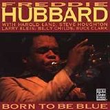 Freddie Hubbard - Born to Be Blue