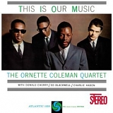 Ornette Coleman - This Is Our Music