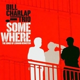 Bill Charlap - Somewhere: The Songs of Leonard Bernstein