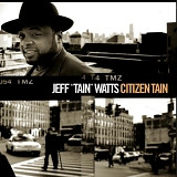 Jeff "Tain" Watts - Citizen Tain