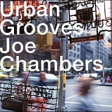 Joe Chambers - Urban Grooves