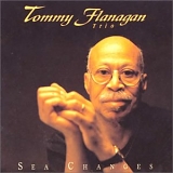 Tommy Flanagan - Sea Changes