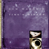 Tom Harrell - Time's Mirror