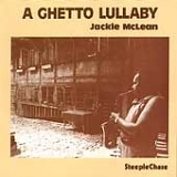 Jackie McLean - A Ghetto Lullaby