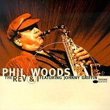 Phil Woods - The Rev and I