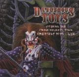 Dangerous Toys - Vitamins and Crash Helmets Tour Greatest Hits - Live