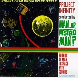Man... Or Astro-Man? - Project Infinity