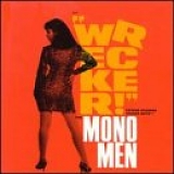Mono Men - Wrecker!
