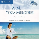 Brian Scott Bennett - A.M. Yoga Melodies