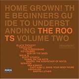 Roots, (The) - Home Grown! Volume Two