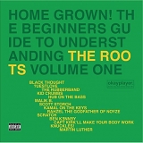 Roots, (The) - Home Grown! The Beginner's Guide To Understanding The Roots Volume One