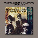 The Traveling Wilburys - The Traveling Wilburys, Vol. 3