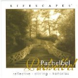 Pachelbel - Lifescapes: Pachelbel