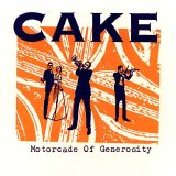 Cake - Motorcade Of Generosity