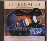Lifescapes - Instrumental Blues - Lifescapes - Instrumental Blues