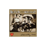 Bitch And Animal - Eternally Hard