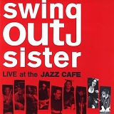Swing Out Sister - Live At The Jazz Cafe