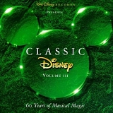 Classic Disney - 60 Years of Musical Magic Vol. 3