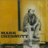Mark Chesnutt - Top Marks: His First 20 Hits