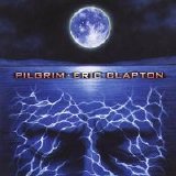 Eric Clapton - Pilgrim