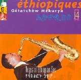 Gétatchèw Mèkurya - Ethiopiques vol. 14 - Negus of Ethiopian sax