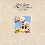 Nick Cave & The Bad Seeds - Abbatoir blues