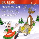 Dr. Elmo - Grandma Got Run Over By A Reindeer