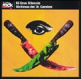 El Gran Silencio_Victimas Del Dr. Cerebr - Lucha Rock