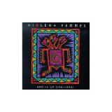 Violent Femmes - Add It Up (1981-1993)