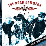 The Road Hammers - Blood Sweat & Steel