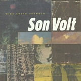 Son Volt - Wide Swing Tremelo