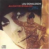 Lou Donaldson - Alligator Bogaloo