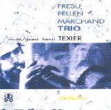 Erik Marchand - Fresu - Pellen Trio - Condaghes