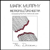 Mark Murphy w/The Metropole Orchestra - Dream