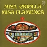 Misa Criolla - Misa Criolla / Misa Flamenca