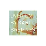 Kari Bremnes - Over En By