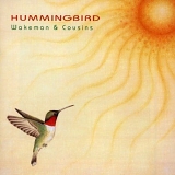 Wakeman & Cousins - Hummingbird