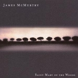 James McMurtry - Saint Mary of the Woods