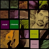 Slaid Cleaves - Broke Down