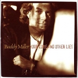 Buddy Miller - Your Love And Other Lies