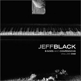 Jeff Black - B Sides & Confessions, Vol. I