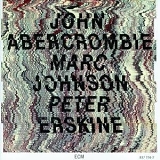 John Abercrombie - Abercrombie,Johnson,Erskine