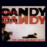 The Jesus and Mary Chain - Psychocandy