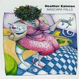 Heather Eatman - Mascara Falls