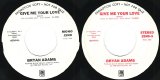 Bryan Adams - Give Me Your Love (Mono)/Give Me Your Love (Stereo) (US)