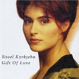 Sissel  Kyrkjebø - Gift Of Love