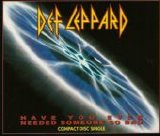 Def Leppard - Have You Ever Needed Someone So Bad