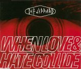 Def Leppard - When Love And Hate Collide