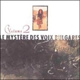 Le Mystère Des Voix Bulgares - Le Mystère Des Voix Bulgares - Volume 2